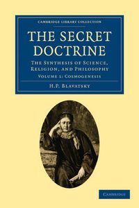 Cover image for The Secret Doctrine: The Synthesis of Science, Religion, and Philosophy