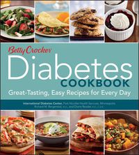 Cover image for Betty Crocker Diabetes Cookbook: Great-tasting, Easy Recipes for Every Day