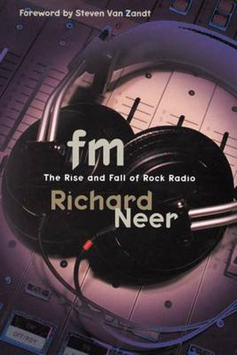 Cover image for FM: The Rise and Fall of Rock Radio