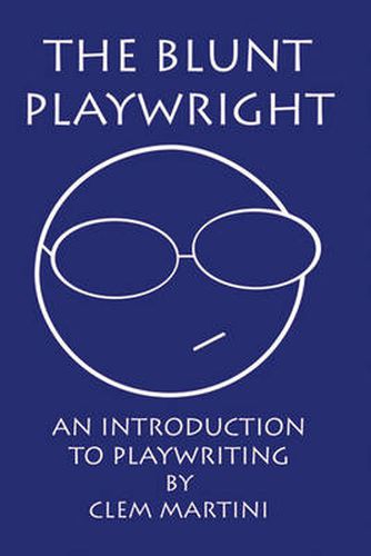 Cover image for The Blunt Playwright: An Introduction to Playwriting