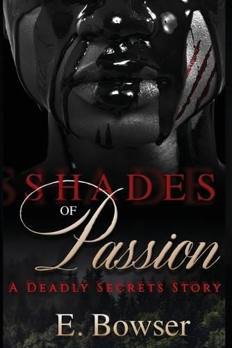 Cover image for Shades Of Passion A Deadly Secrets Story Book 1