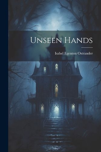 Cover image for Unseen Hands