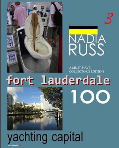 Cover image for Fort Lauderdale 100: Yachting Capital: A Must-Have Collector's Edition