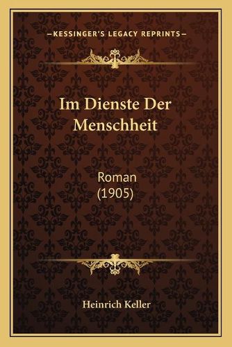 Cover image for Im Dienste Der Menschheit: Roman (1905)