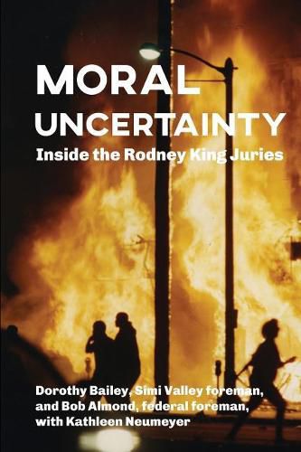 Cover image for Moral Uncertainty: Inside the Rodney King Juries