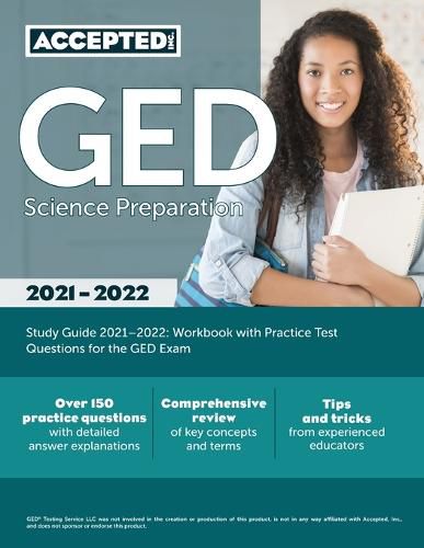 Cover image for GED Science Preparation Study Guide 2021-2022: Workbook with Practice Test Questions for the GED Exam