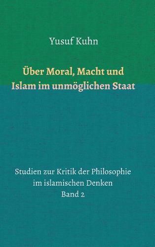  ber Moral, Macht und Islam im unm glichen Staat