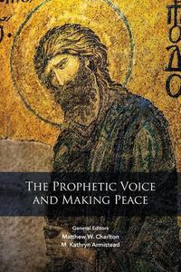 Cover image for The Prophetic Voice and Making Peace