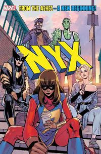 Cover image for NYX Vol. 1: What Comes Next Will Be Marvelous