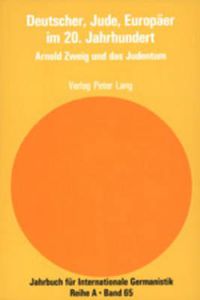 Cover image for Deutscher, Jude, Europaeer Im 20. Jahrhundert: Arnold Zweig Und Das Judentum