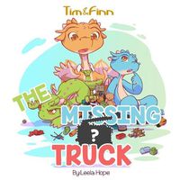 Cover image for The Missing Truck: Tim and Finn the Dragon Twins