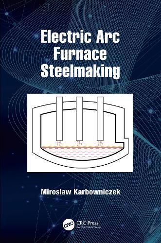 Cover image for Electric Arc Furnace Steelmaking