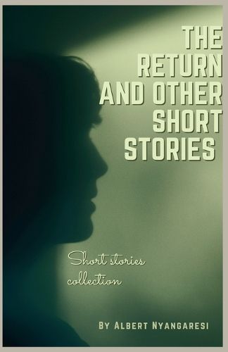 Cover image for The Return And Other Short Stories