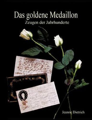 Cover image for Das goldene Medaillon: Zeugen der Jahrhunderte