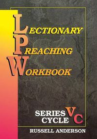 Cover image for Lectionary Preaching Workbook, Series V, Cycle C