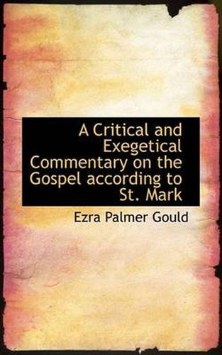 Cover image for A Critical and Exegetical Commentary on the Gospel According to St. Mark