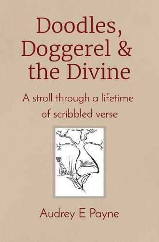 Cover image for Doodles, Doggerel & the Divine: A stroll through a lifetime of scribbled verse