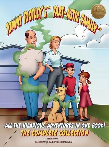 Cover image for Tommy Tootley's Fart-astic Family, the Complete Collection - Premium Edition