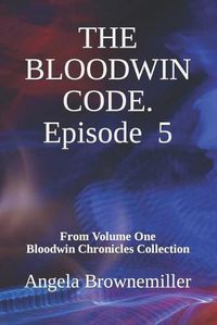 Cover image for The Bloodwin Code: Episode 5