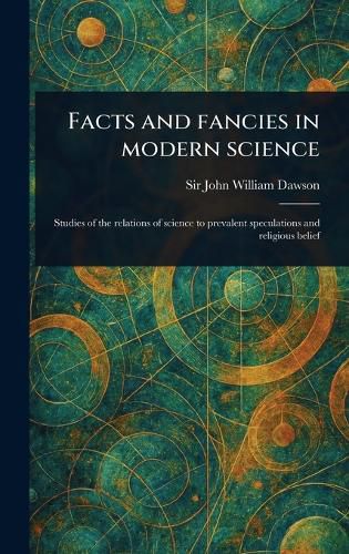 Cover image for Facts and Fancies in Modern Science