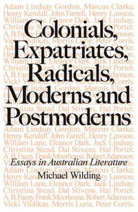 Cover image for Colonials, Expatriates, Radicals, Moderns and Postmoderns