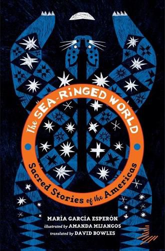 The Sea-Ringed World: Sacred Stories of the Americas