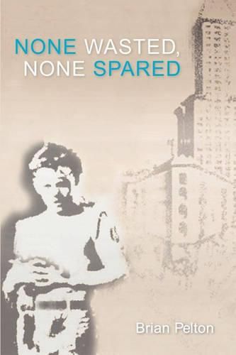 Cover image for None Wasted, None Spared