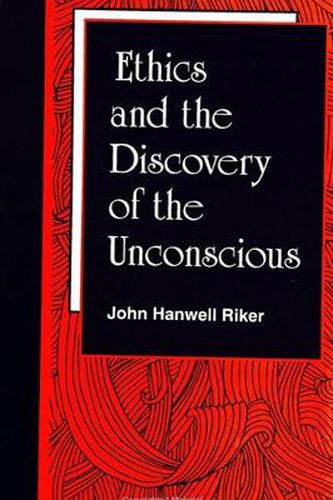 Cover image for Ethics and the Discovery of the Unconscious