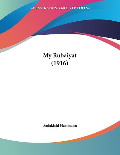 Cover image for My Rubaiyat (1916)