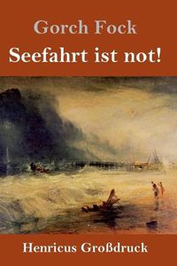 Cover image for Seefahrt ist not! (Grossdruck)