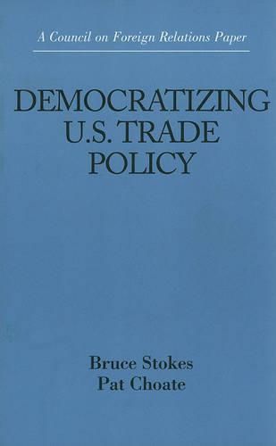 Democratizing U.S. Trade Policy