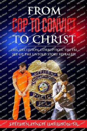 From Cop to Convict to Christ