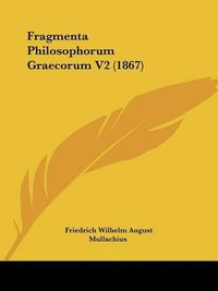 Cover image for Fragmenta Philosophorum Graecorum V2 (1867)