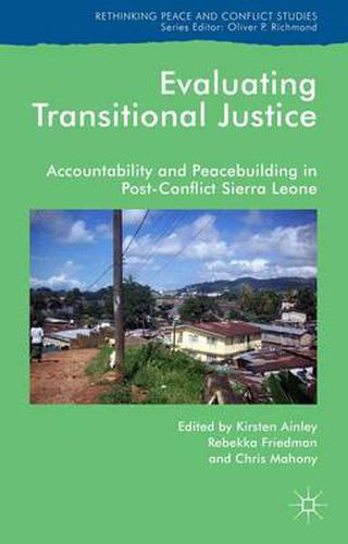 Cover image for Evaluating Transitional Justice: Accountability and Peacebuilding in Post-Conflict Sierra Leone