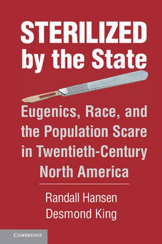 Cover image for Sterilized by the State: Eugenics, Race, and the Population Scare in Twentieth-Century North America