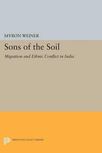 Cover image for Sons of the Soil: Migration and Ethnic Conflict in India