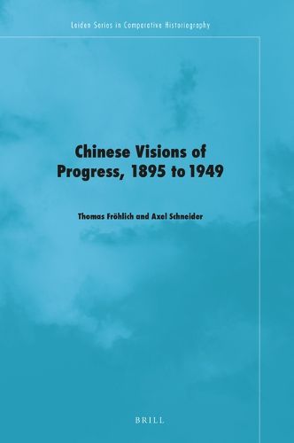 Cover image for Chinese Visions of Progress, 1895 to 1949