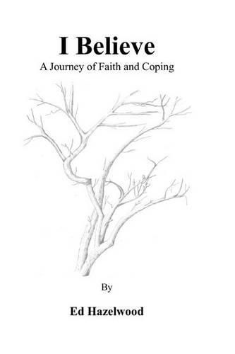 Cover image for I Believe a journey of faith and coping