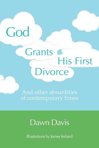 Cover image for God Grants His First Divorce: And other absurdities of contemporary times