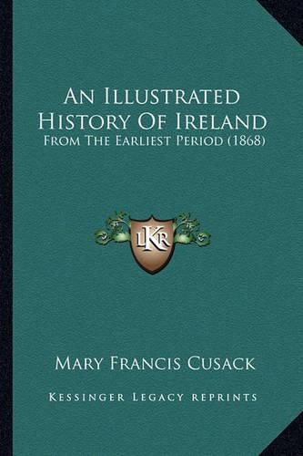 An Illustrated History of Ireland: From the Earliest Period (1868)