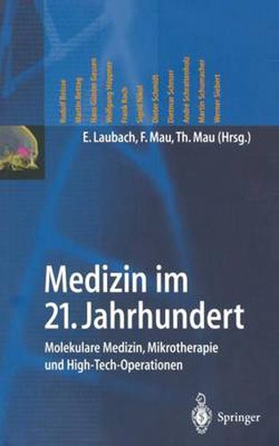 Cover image for Medizin Im 21. Jahrhundert: Molekulare Medizin, Mikrotherapie Und High-Tech-Operationen