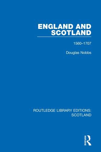 Cover image for England and Scotland: 1560-1707
