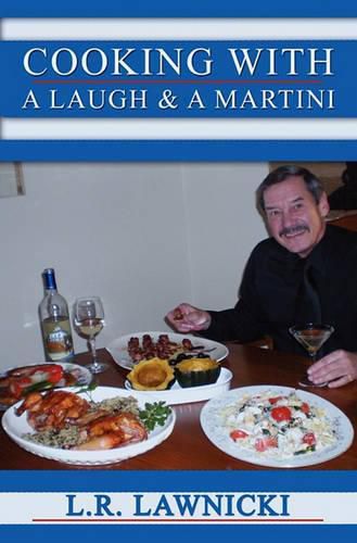 Cover image for Cooking with a Laugh and a Martini