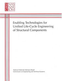 Cover image for Enabling Technologies for Unified Life Cycle Engineering of Structural Components