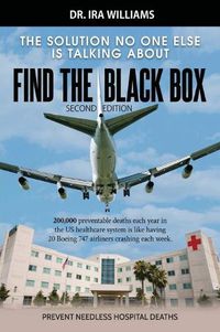 Cover image for Find The Black Box: The Solution No One Else Is Talking About