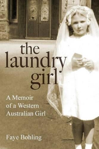 Cover image for The Laundry Girl: A memoir of a Western Australian girl.