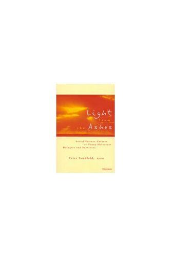 Cover image for Light from the Ashes: Social Science Careers of Young Holocaust Refugees and Survivors