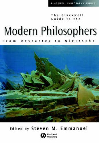 Cover image for The Blackwell Guide to the Modern Philosophers: From Descartes to Nietzsche