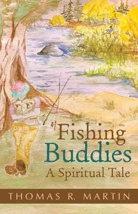 Cover image for Fishing Buddies: A Spiritual Tale