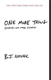 Cover image for One More Thing: Stories and Other Stories
